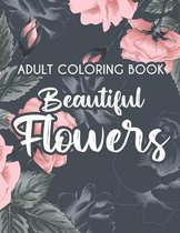 Adult Coloring Book Beautiful Flowers