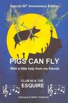 Pigs Can Fly