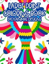 Large Print Coloring Book Easy Animal Designs