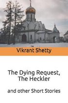 The Dying Request, The Heckler
