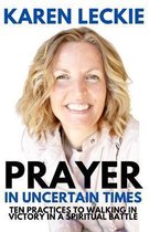 Prayer in Uncertain Times