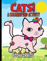 Cats A Coloring And Activity Book For Kids