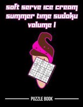Soft Serve Ice Cream Sudoku Summer Time Puzzle Book Volume 1