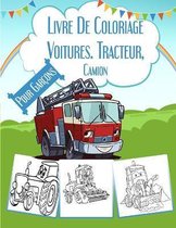 Livre De Coloriage Voitures. Tracteur, Camion