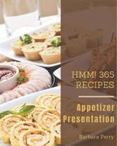 Hmm! 365 Appetizer Presentation Recipes