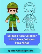 Soldado Para Colorear Libro Para Colorear Para Ninos