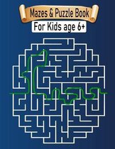 Mazes & Puzzle Book For Kids Age 6+