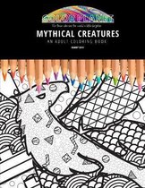 Mythical Creatures: AN ADULT COLORING BOOK