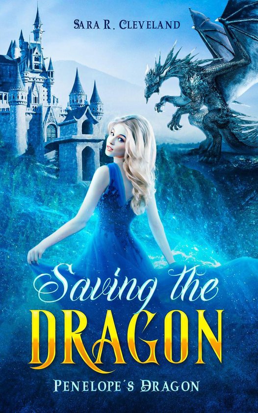 Penelope's Dragon 1 Saving the Dragon (ebook), Sara R. Cleveland