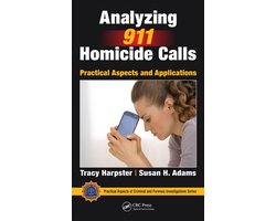 Practical Aspects of Criminal and Forensic Investigations - Analyzing 911 Homicide Calls