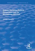 Routledge Revivals - Greece, European Political Cooperation and the Macedonian Question