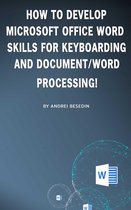 How to develop microsoft office word skills for keyboarding and document/word processing!