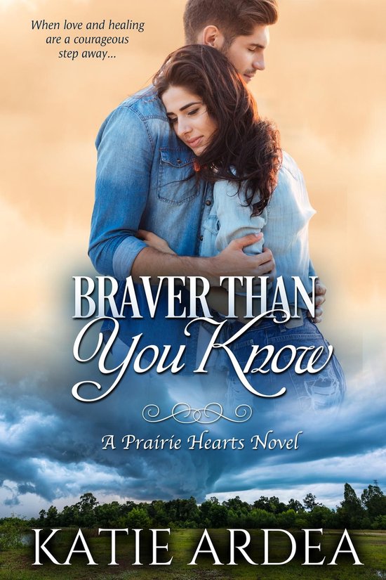 Prairie Hearts 1 - Braver Than You Know - cover