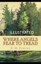 Where Angels Fear to Tread Illustrated