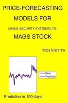 Price-Forecasting Models for Magal Security Systems Ltd. MAGS Stock