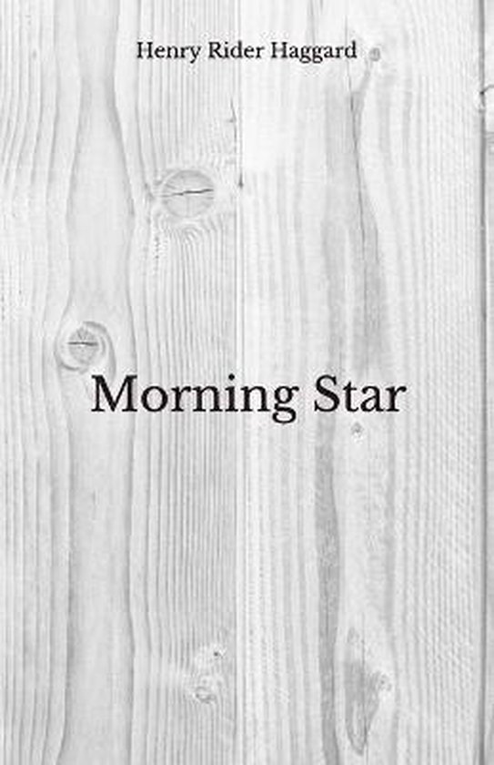 Morning Star, H. Rider Haggard 9798680194409 Boeken