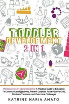 Toddler Development: 2in1: Montessori and Toddler Discipline