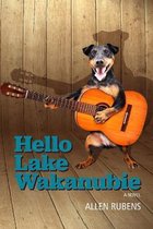 Hello Lake Wakanubie
