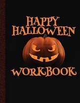 Happy Halloween Workbook: Halloween Coloring and Activity Book For Toddlers and Kids - Children Coloring Workbooks for Kids