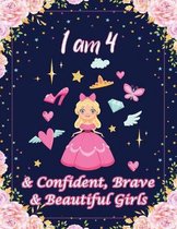 I am 4 & Confident, Brave & Beautiful Girls