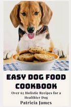 Easy Dog Food Cookbook