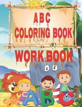 ABC Coloring Book: Alphabet Handwriting Practice workbook for kids Fun with Numbers, Letters, Colors, Animals