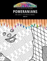 Pomeranians: AN ADULT COLORING BOOK