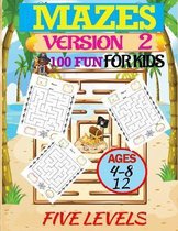 100 fun mazes of 5 levels for kids 4-8-12