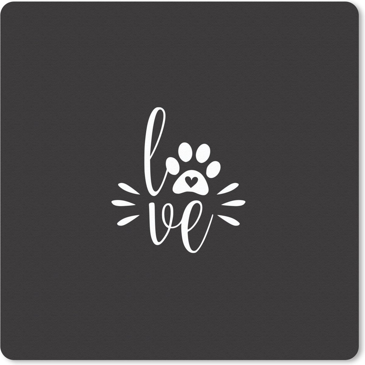 Muismat Honden Quotes - Quote Love met een hondenpootje op een zwarte achtergrond muismat rubber - 20x20 cm - Muismat met foto