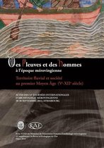 Suppléments à la Revue archéologique de l’Est - Des fleuves et des hommes à l'époque mérovingienne