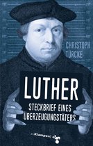 Luther – Steckbrief eines Überzeugungstäters
