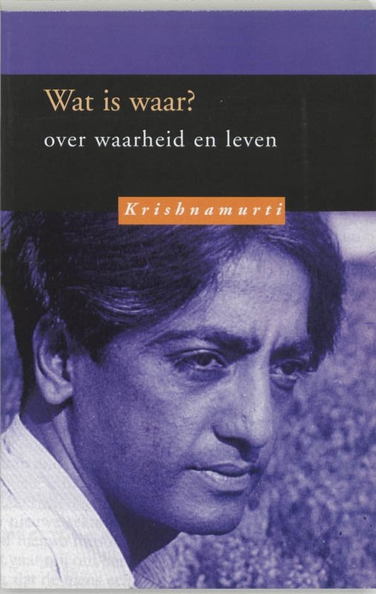 Wat Is Waar, Jiddu Krishnamurti 9789062719624 Boeken bol