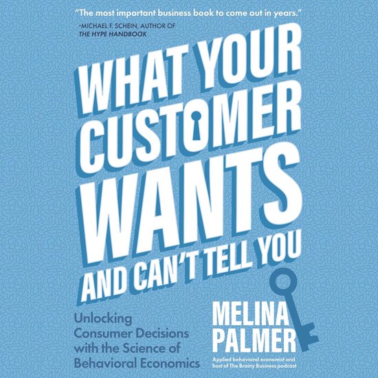 What Your Customer Wants and Can’t Tell You - cover