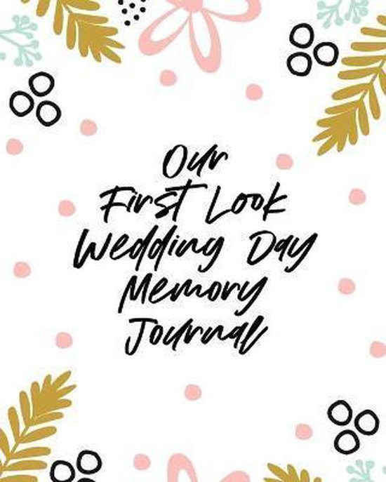Our First Look Wedding Day Memory Journal - cover