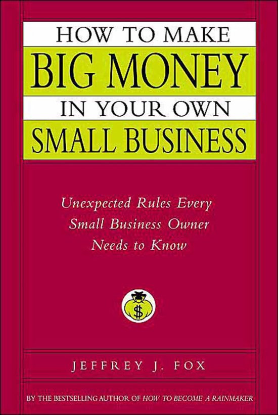 How to Make Big Money in Your Own Small Business - cover