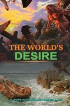 The World's Desire by H. Rider Haggard and Andrew Lang: Classic Edition Annotated Illustrations