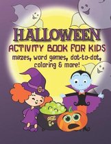 Halloween Activity Book for Kids - Mazes, Word Games, Dot-to-Dot, Coloring & More!