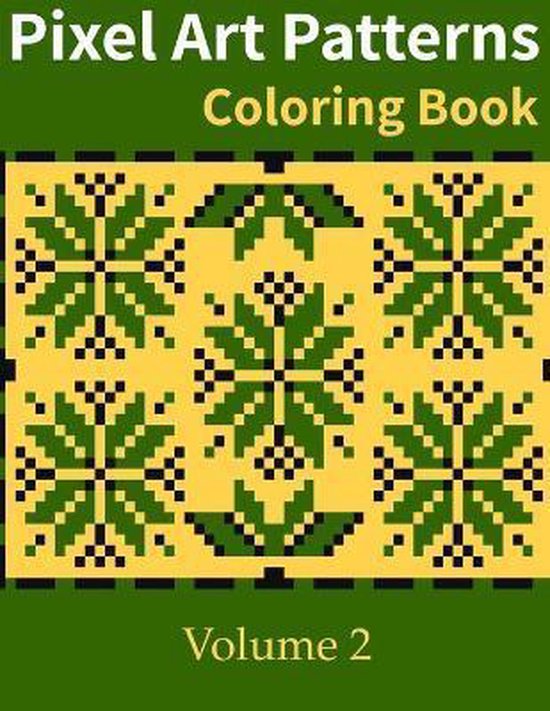Pixel Art Patterns- Pixel Art Patterns Coloring Book 2