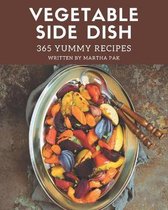 365 Yummy Vegetable Side Dish Recipes