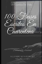 100 Frases Escritas En Cuarentena