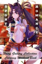 Sport Romance - Fairy Gallery Collection - Coloring Workout Book