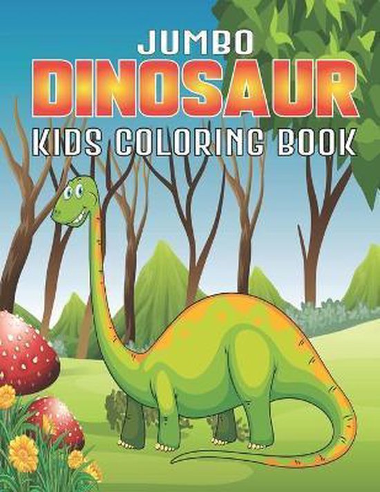 Jumbo Dinosaur Kids Coloring Book, Byron Escobedo | 9798681251781 ...