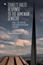 The Holocaust: History and Literature, Ethics and Philosophy - Israel's Failed Response to the Armenian Genocide