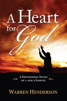 Old Testament Devotional Commentary Series 7 - A Heart for God - A Devotional Study of 1 and 2 Samuel
