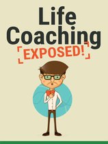 Life Coaching Exposed