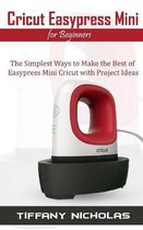 Cricut Easypress Mini for Beginners