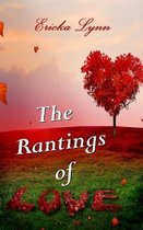 The Rantings of Love
