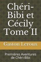 Cheri-Bibi et Cecily Tome II