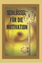 Schlussel Fur Die Motivation