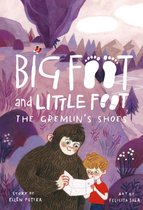 Big Foot and Little Foot 5 - The Gremlin's Shoes (Big Foot and Little Foot #5)